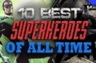 The 10 Best Superheroes Of All Time! - Variant