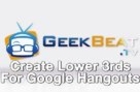 How to Create Google Hangout Lower Thirds - GeekBeat Tips & Reviews