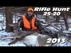 25-20 WCF Rifle Deer Hunt 2013 Winchester Model 1892