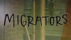 Migrators