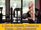 5 Tips on Strength Training for Women - Elite Gamespeed