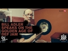 Bill Adler Speaks On The Golden Age Of Def Jam