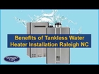 Benefits of Tankless Water Heater Installation Raleigh NC