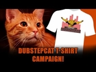 Dubstep Cat T-Shirt Campagn - Limited Edition!