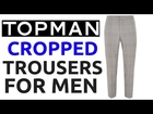 Cropped Trousers For Men | Men's Summer Trousers 2018 | How To Wear Cropped Trousers For Men