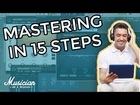 How to Master a Song at Home - 15 Simple Steps to Pro Mixes | musicianonamission.com