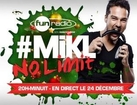 L'intégrale du 24 décembre 2013 - #Mikl No Limit Fun Radio