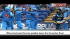 Bhuvneshwar Kumar guides team for tri-series final