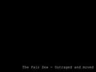 The Fair Sex - Outraged and moved