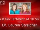 How Is Sex Different at 20 Vs. 50? From Dr. Lauren Streicher
